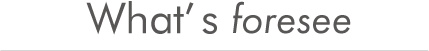 whats_foresee